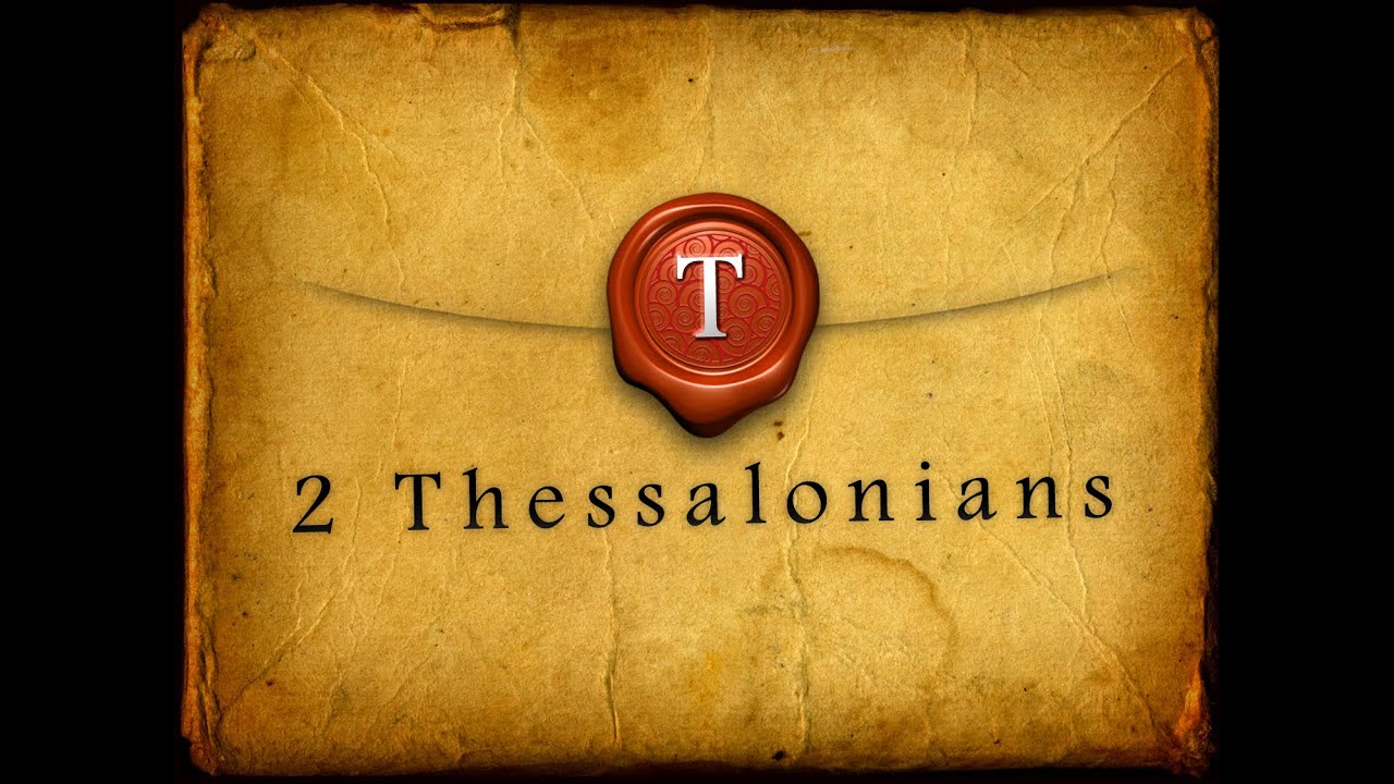 2 Thessalonians - Spread The Word of God Quickly