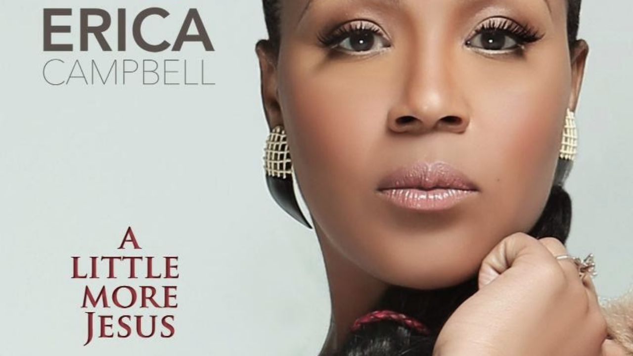Erica Campbell A Little More Jesus Lyrics - Royal Girlz Ministry
