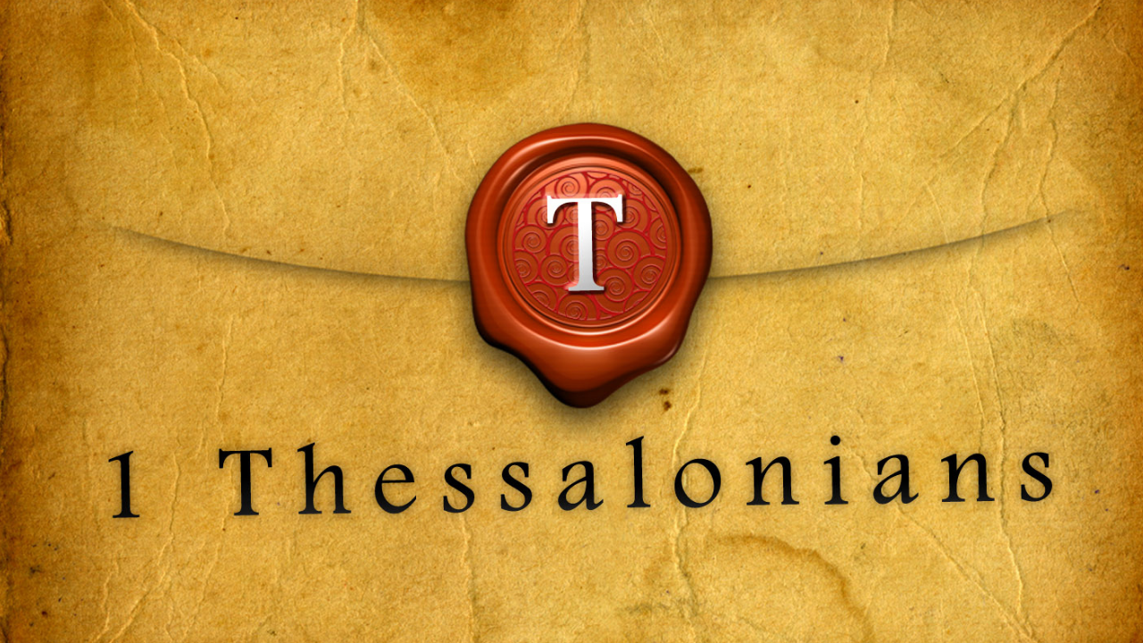 The Book of 1 Thessalonians - Be Ready For The Lords Coming