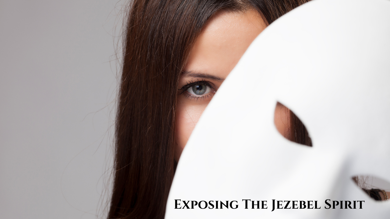 EXPOSING THE SPIRIT OF JEZEBEL ROYAL GIRLZ MINISTRY