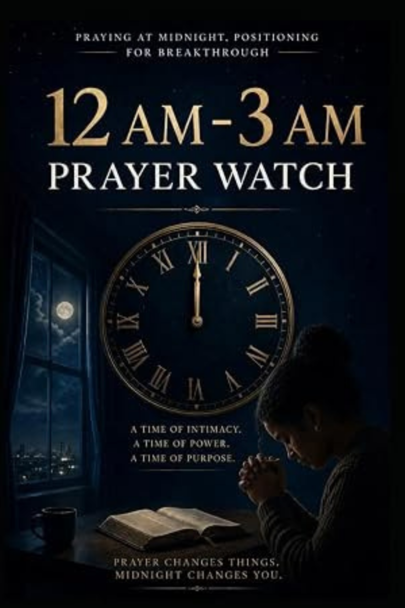 Praying Into The 12 AM - 3 AM Book On Amazon